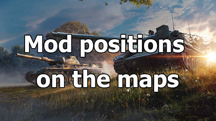 Mod positions on the maps for World of Tanks 1.24.1.0 [Free]