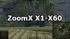 ZoomX X1-X60: Multitiple sniper mode for World of Tanks 1.24.1.0