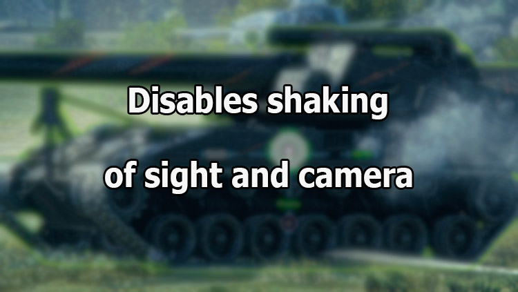 Mod disables shaking of sight and camera for World of Tanks 1.15.0.2