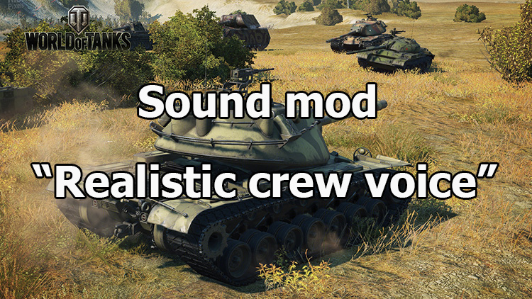 Sound mod “Realistic crew voice” for World of Tanks 1.24.1.0