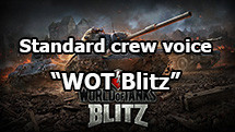 Standard crew voice “WOT Blitz” for World of Tanks 1.25.1.0